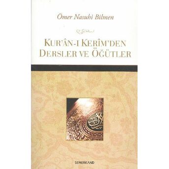 Kur'an-I Kerim'den Dersler Ve Öğütler Ömer Nasuhi Bilmen