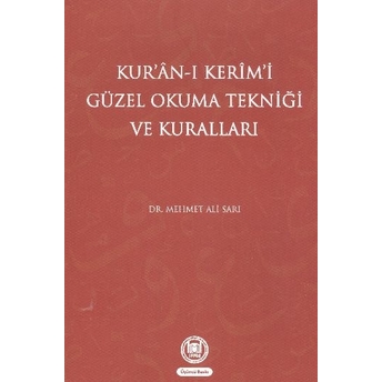 Kur'an-I Kerimi Güzel Okuma Tekniği Ve Kuralları Mehmet Ali Sarı