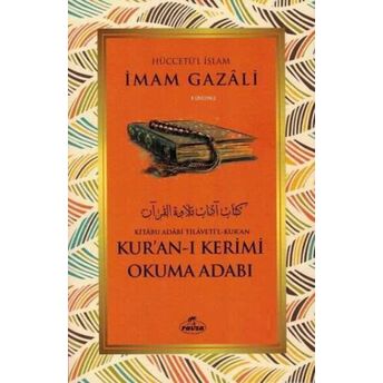 Kuran-I Kerimi Okuma Adabi - Kitabu Adabi Tilaveti’l Kuran Imam-I Gazali