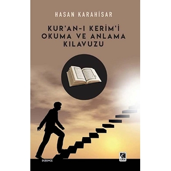 Kur'an-I Kerim'i Okuma Ve Anlama Kılavuzu - Hasan Karahisar