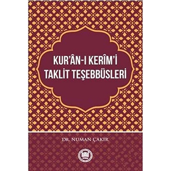 Kur'ân-I Kerîm'i Taklit Teşebbüsleri Numan Çakır