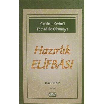 Kuran-I Kerimi Tecvid Ile Okumaya Hazırlık Elifbası G. Hatice Yıldız