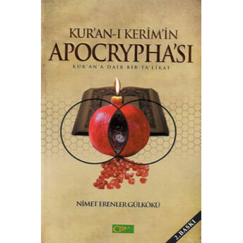 Kur'an-I Kerim'in Apocrypha'sı - Kur'an'a Dair Bir Ta'likat Nimet Erenler Gülkökü