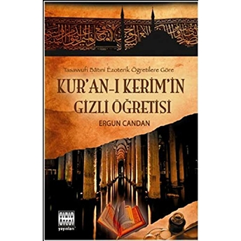 Kur'an'-I Kerim'in Gizli Öğretisi Ergun Candan