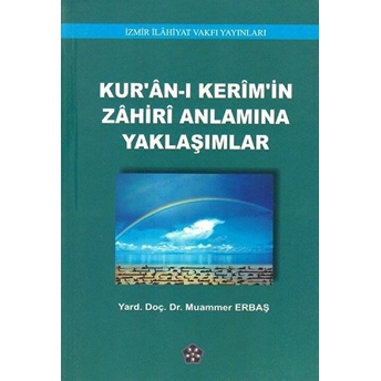 Kur'an-I Kerim'in Zahiri Anlamına Yaklaşımlar - Muammer Erbaş