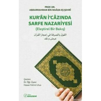 Kur'an I'cazında Sarfe Nazariyesi; (Eleştirel Bir Bakış)(Eleştirel Bir Bakış) Abdurrahman Bin Maada Eş - Şehri