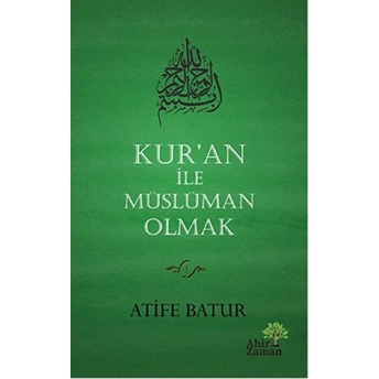 Kur'an Ile Müslüman Olmak (Ciltli)