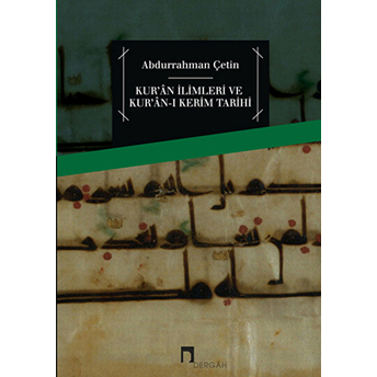 Kur'an Ilimleri Ve Kur'an-I Kerim Tarihi Abdurrahman Çetin