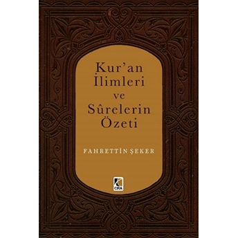 Kur'an Ilimleri Ve Surelerin Özeti Fahrettin Şeker