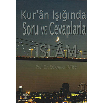 Kur'an Işığında Soru Ve Cevaplarla Islam Cilt: 6 Süleyman Ateş