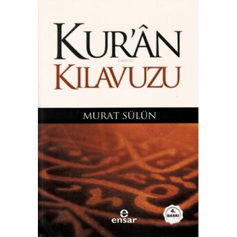 Kuran Kılavuzu - Mutlak Gerçeğin Sesi Murat Sülün