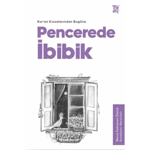 Kuran Kıssalarından Bugüne Pencerede Ibibik - Merve Kahraman Öztürk