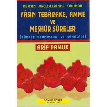 Kur'an Meclislerinde Okunan Yasin, Tebareke, Amme Ve Meşhur Sureler (Yas-038) (Türkçe Okunuşları Ve Arif Pamuk