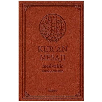 Kur'an Mesajı / Meal-Tefsir Mushaflı (Orta Boy-Şamua-Ciltli) Muhammed Esed