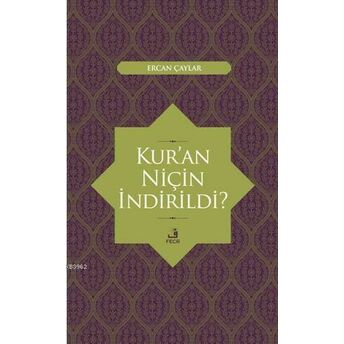 Kur'an Niçin Indirildi ? Ercan Çaylar