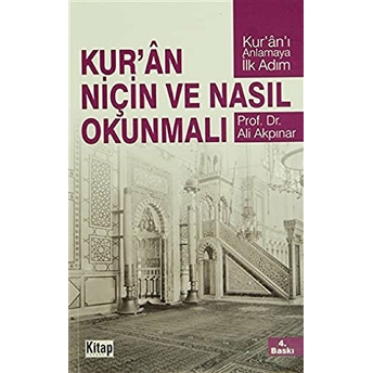 Kur'an Niçin Ve Nasıl Okunmalı? Ali Akpınar