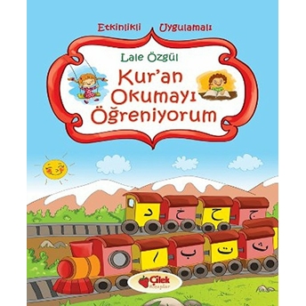 Kur'an Okumayı Öğreniyorum Lale Özgül