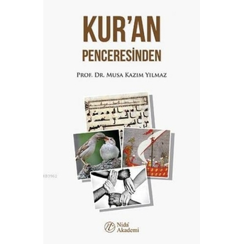 Kur'an Penceresinden Musa Kazım Yılmaz