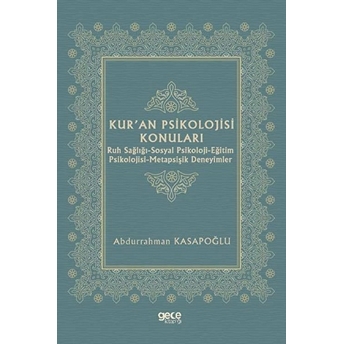 Ku'ran Psikolojisi Konuları. - Abdurrahman Kasapoğlu