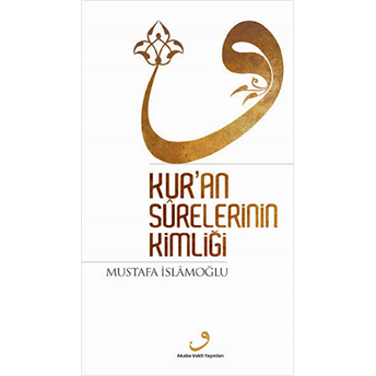 Kur'an Surelerinin Kimliği Mustafa Islamoğlu