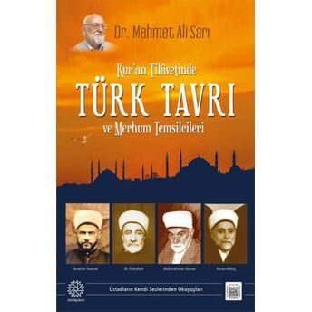 Kuran Tilavetinde Türk Tavrı Ve Merhum Temsilcileri Mehmet Ali Sarı