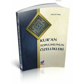 Kur'an Toplumunun Özellikleri Hüseyin Yılmaz