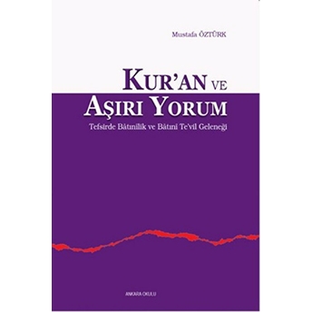 Kuran Ve Aşırı Yorum Mustafa Öztürk