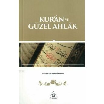 Kur'an Ve Güzel Ahlak Mustafa Kara