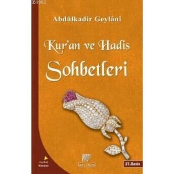 Kur'an Ve Hadis Sohbetleri Seyyid Abdülkadir Geylani