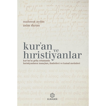 Kuran Ve Hıristiyanlar Mahmut Aydın,Asim Duran