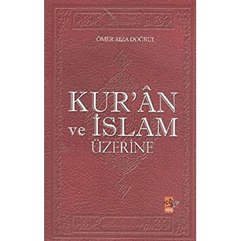 Kur'an Ve Islam Üzerine Ömer Rıza Doğrul