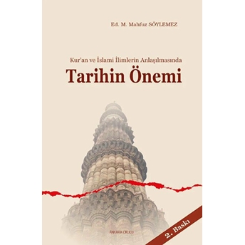 Kur'an Ve Islami Ilimlerin Anlaşılmasında Tarihin Önemi Kolektif