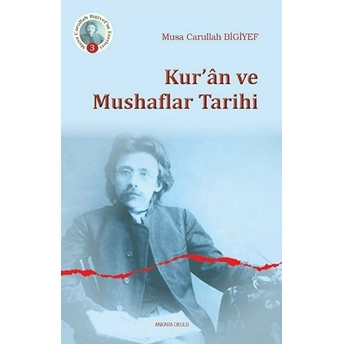 Kuran Ve Mushaflar Tarihi Musa Carullah Bigiyef