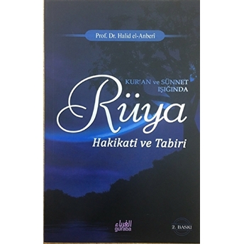 Kur''an Ve Sünnet Işığında Rüya Hakikati Ve Tabiri-Halid B. Ali El-Anberi