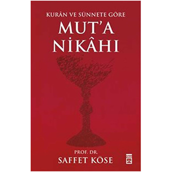 Kurân Ve Sünnete Göre Muta Nikâhı Saffet Köse