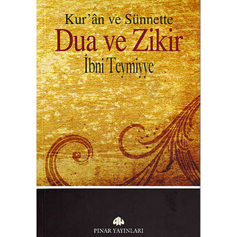 Kuran Ve Sünnette Dua Ve Zikir Takiyyuddin Ibn Teymiyye