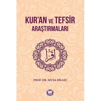 Kur'an Ve Tefsir Araştırmaları Musa Bilgiz