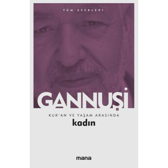 Kur'an Ve Yaşam Arasında Kadın Gannuşi