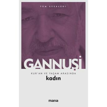 Kur'an Ve Yaşam Arasında Kadın Raşid El Gannuşi