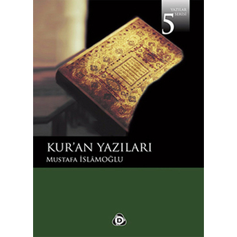 Kur''an Yazıları-Mustafa Islamoğlu