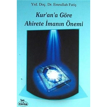 Kur'an'a Göre Ahirete Imanın Önemi