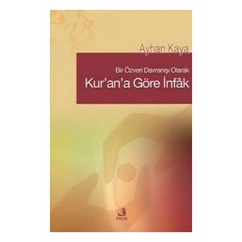 Kur'an'a Göre Infak Ayhan Kaya