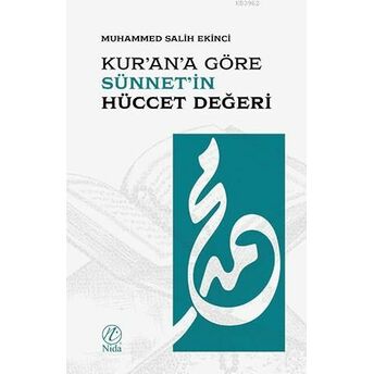 Kur'an'a Göre Sünnet'in Hüccet Değeri Muhammed Salih Ekinci