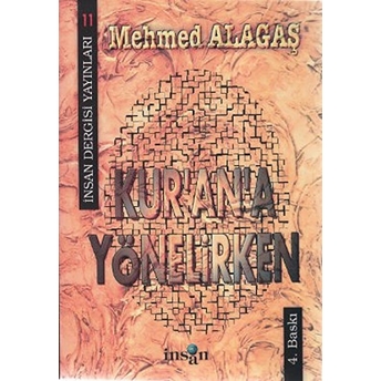 Kur'an'a Yönelirken - Mehmed Alagaş Mehmed Alagaş