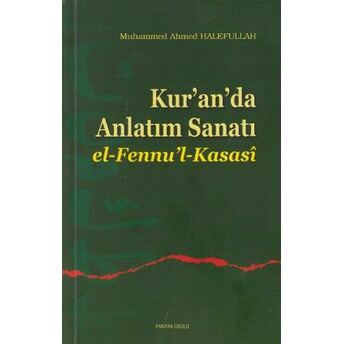 Kur'an'da Anlatım Sanatı El-Fennu'l-Kasasi M. Ahmed Halefullah