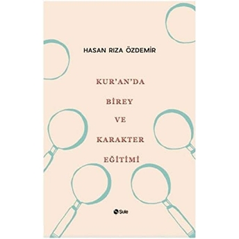 Kur'an'da Birey Ve Karakter Eğitimi Hasan Rıza Özdemir