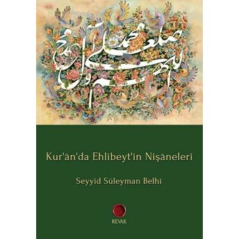 Kur'ân'da Ehlibeyt'in Nişâneleri Seyyid Süleyman Belhî