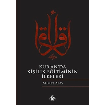 Kur'an'da Kişilik Eğitiminin Ilkeleri Ahmet Abay