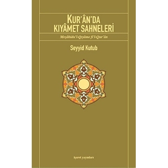 Kur'an'da Kıyamet Sahneleri Seyyid Kutub