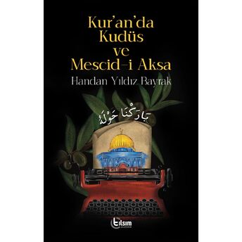 Kuranda Kudüs Ve Mescidi Aksa Handan Yıldız Bayrak